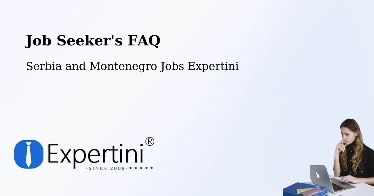 Job Seeker FAQ – Hay River - Serbia and Montenegro Jobs Expertini